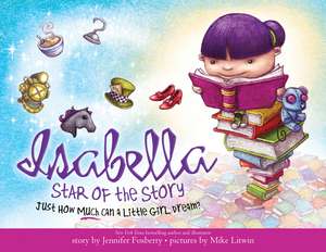 Isabella: Star of the Story de Jennifer Fosberry