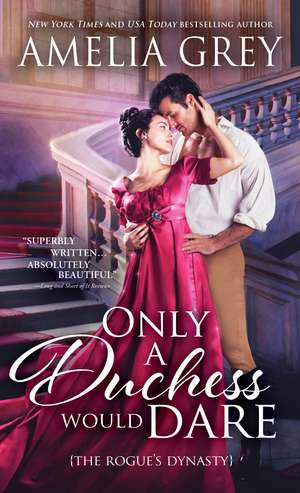 Only a Duchess Would Dare de Amelia Grey