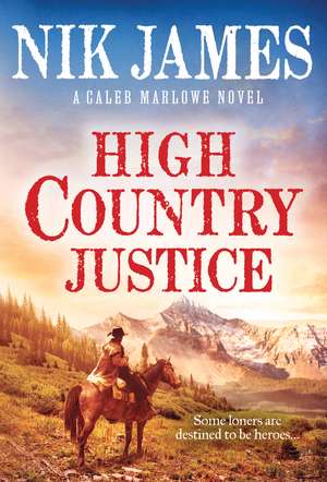 High Country Justice de Nik James