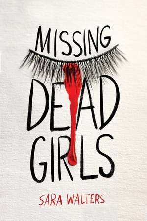 Missing Dead Girls de Sara Walters