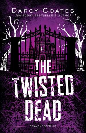 The Twisted Dead de Darcy Coates