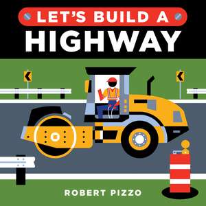 Let's Build a Highway de Robert Pizzo