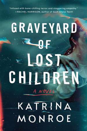 Graveyard of Lost Children de Katrina Monroe