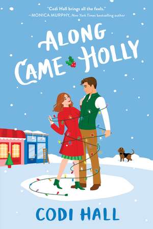 Along Came Holly de Codi Hall