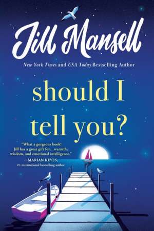 Should I Tell You? de Jill Mansell