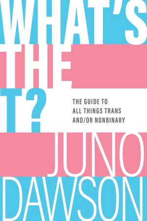 What's the T? de Juno Dawson