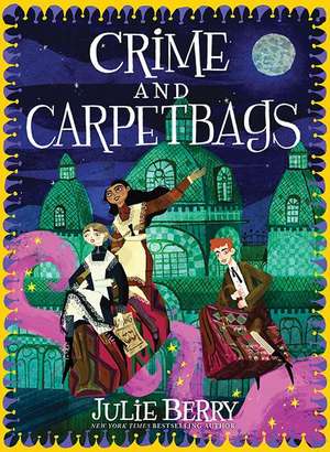 Crime and Carpetbags de Julie Berry