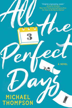 All the Perfect Days de Michael Thompson