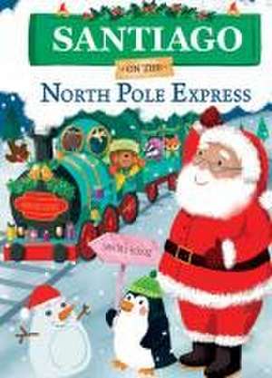 Santiago on the North Pole Express de Jd Green