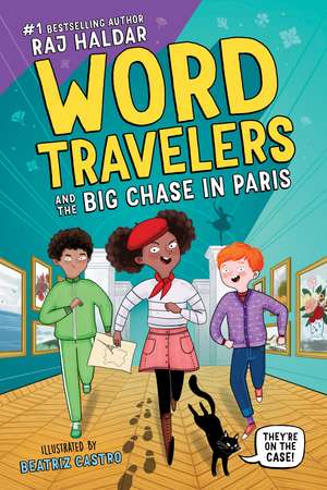 Word Travelers and the Big Chase in Paris de Raj Haldar