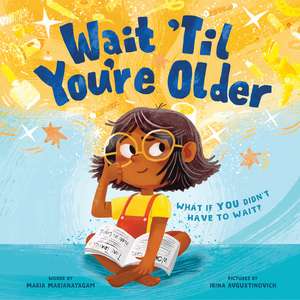 Wait 'Til You're Older de Maria Marianayagam