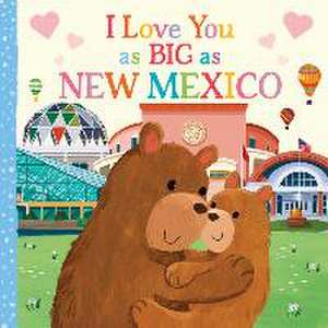 I Love You as Big as New Mexico de Rose Rossner