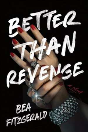 Better Than Revenge de Bea Fitzgerald