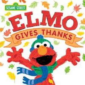 Elmo Gives Thanks de Sesame Workshop