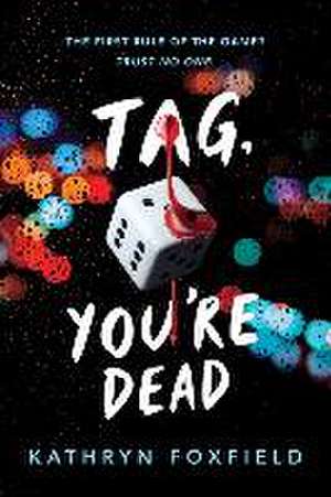 Tag, You're Dead de Kathryn Foxfield