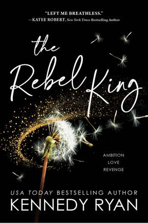 The Rebel King de Kennedy Ryan