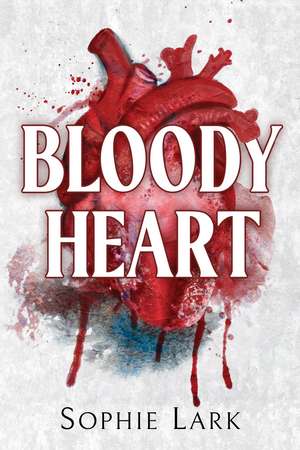 Bloody Heart: A Dark Mafia Romance de Sophie Lark