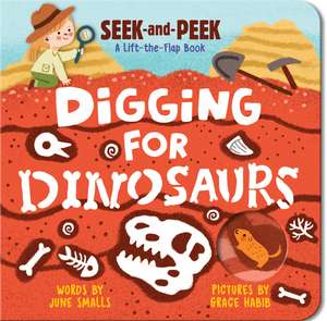 Digging for Dinosaurs de June Smalls