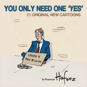 You Only Need One Yes: The Art and Humor of Hafeez de Kaamran Hafeez