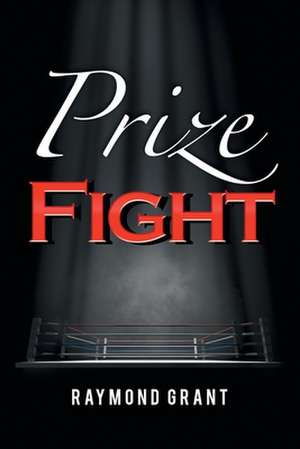 Prize Fight de Raymond Grant