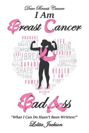 Breast Cancer Bad Ass de Lolita Jackson