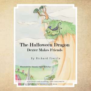 The Halloween Dragon: Dexter Makes Friends de Richard Fiorito