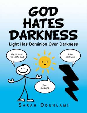 God Hates Darkness de Sarah Odunlami