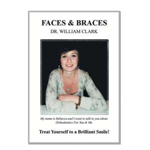 Faces & Braces de William Clark