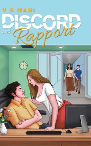 Discord and Rapport de V S Mani
