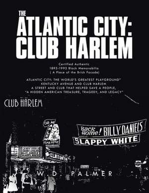 The Atlantic City: Club Harlem de W. D. Palmer