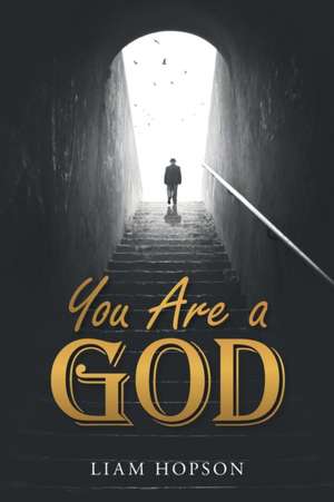 You Are a God de Liam Hopson