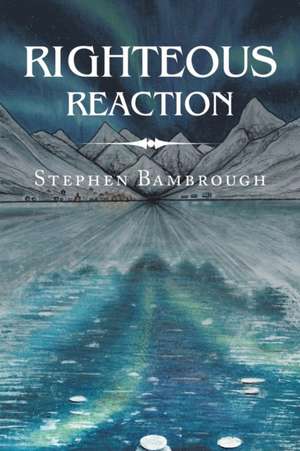 Righteous Reaction de Stephen Bambrough