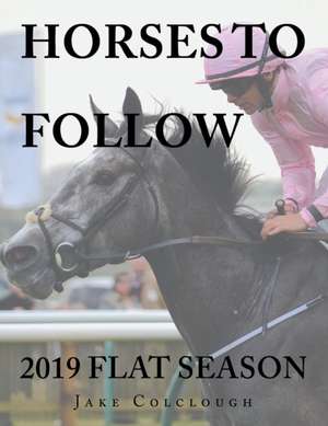 Horses to Follow de Jake Colclough