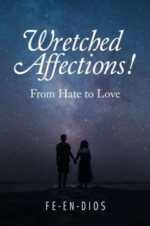 Wretched Affections! de Fe-En-Dios