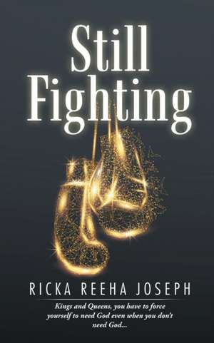 Still Fighting de Ricka Reeha Joseph