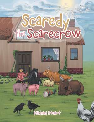 Scaredy the Scarecrow de Michael Stuart