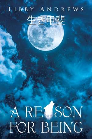 A Reason for Being de Libby Andrews
