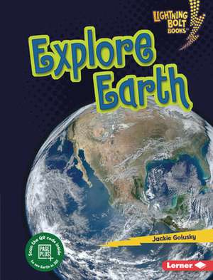 Explore Earth de Jackie Golusky