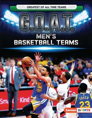 G.O.A.T. Men's Basketball Teams de Matt Doeden