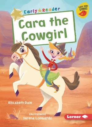 Cara the Cowgirl de Elizabeth Dale