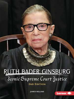 Ruth Bader Ginsburg, 2nd Edition de James Roland