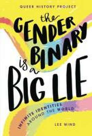 The Gender Binary Is a Big Lie de Lee Wind