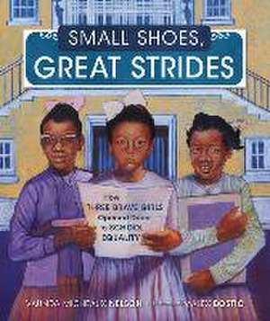 Small Shoes, Great Strides de Vaunda Micheaux Nelson