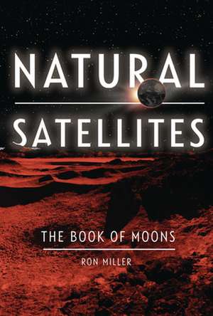 Natural Satellites de Ron Miller