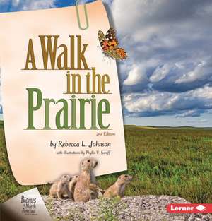 A Walk in the Prairie, 2nd Edition de Rebecca L. Johnson