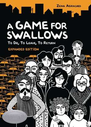 A Game for Swallows: To Die, to Leave, to Return de Zeina Abirached