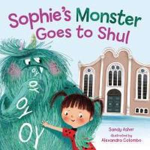 Sophie's Monster Goes to Shul de Sandy Asher