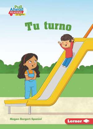 Tu Turno (Your Turn) de Megan Borgert-Spaniol