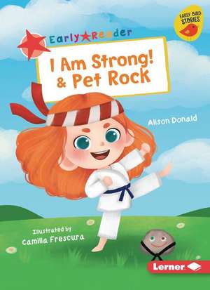 I Am Strong! & Pet Rock de Alison Donald