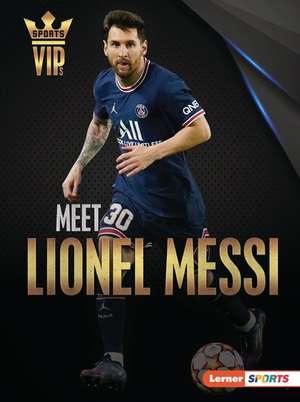 Meet Lionel Messi de David Stabler